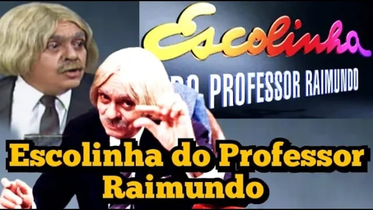 Escolinha do Professor Raimundo
