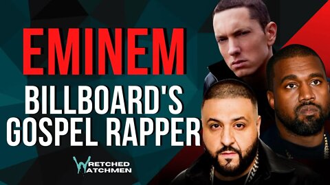 Eminem: Billboard's Gospel Rapper