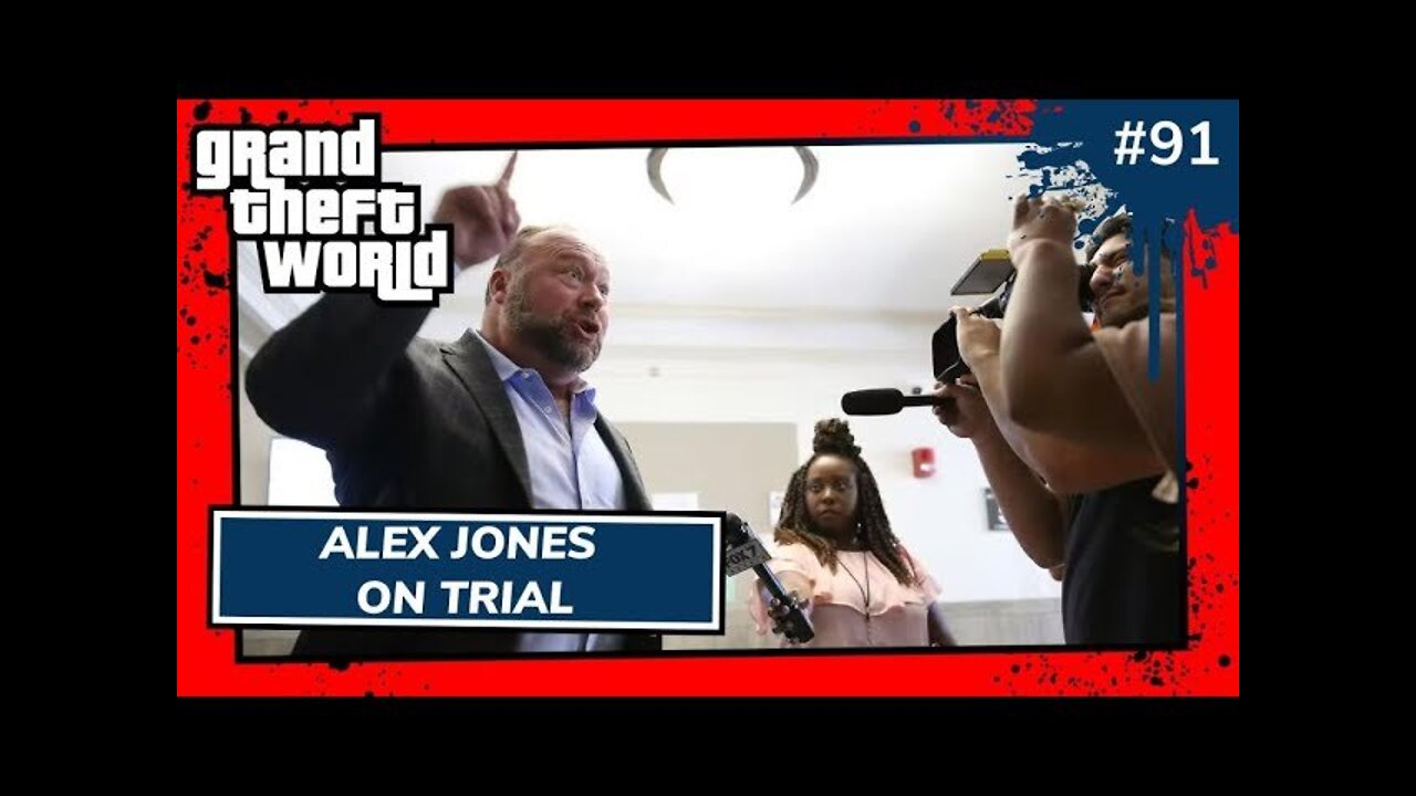 Alex Jones On Trial | Grand Theft World Podcast 091 Preview