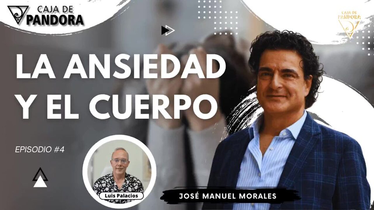 LA ANSIEDAD Y EL CUERPO con José Manuel Morales