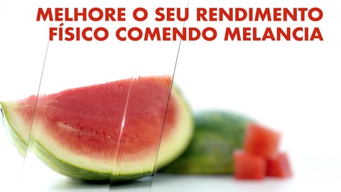 Melhore seu desempenho comendo melancia.