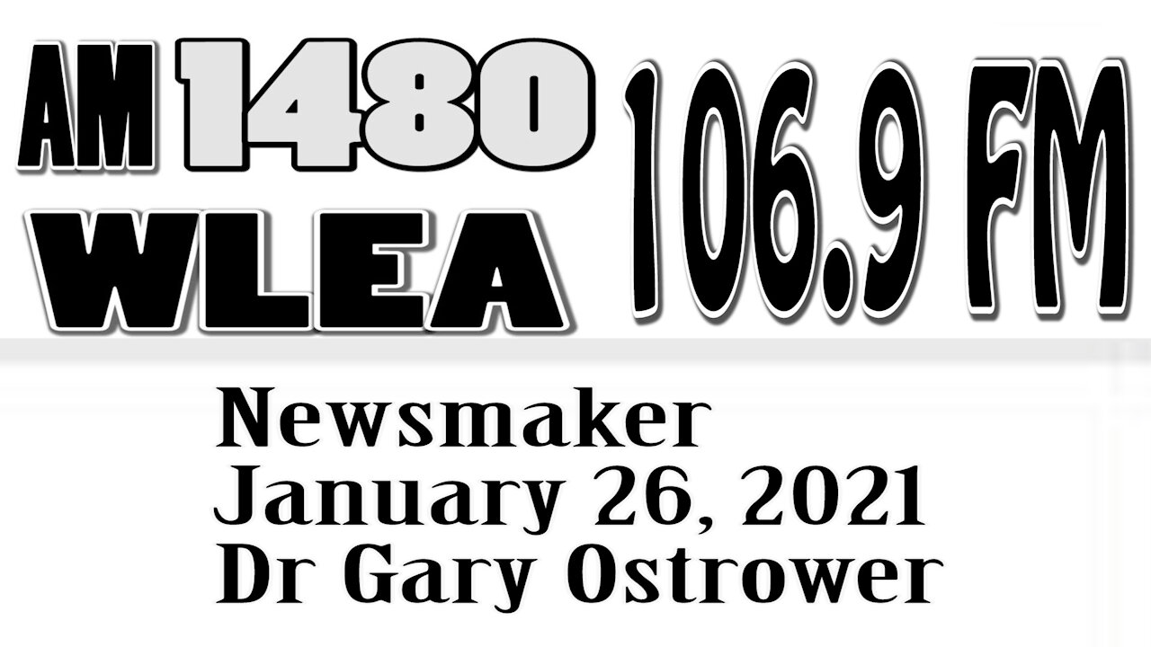 Wlea Newsmaker, January 26, 2021, Dr Gary Ostrower