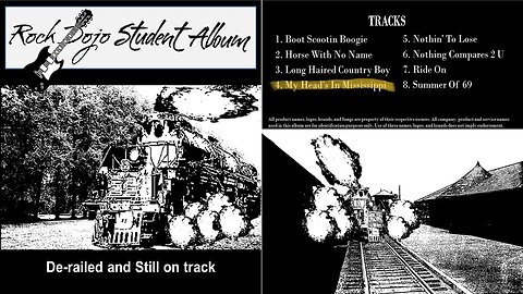 Rock Dojo Student Album #7 “DerailedandStillonTrack”: My Head’s in Mississippi (ZZTOP cover) Track 4