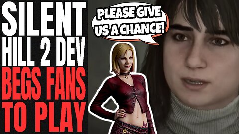 Silent Hill 2 Developers BEG THE FANS | Claim Gamers NEED To PLAY THEIR GAME Even If Its WOKE