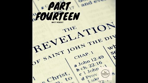 "Revelation: Part 14," Matt Hebert, March 9, 2022