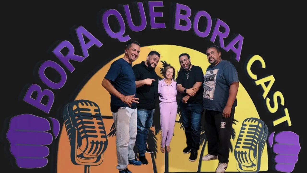 Bora que Bora Cast #13: Ana Maria Rossi