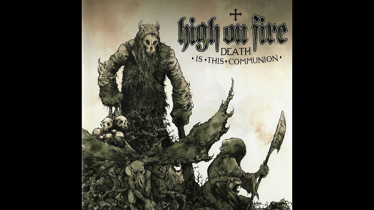 High On Fire - Death Is This Communion