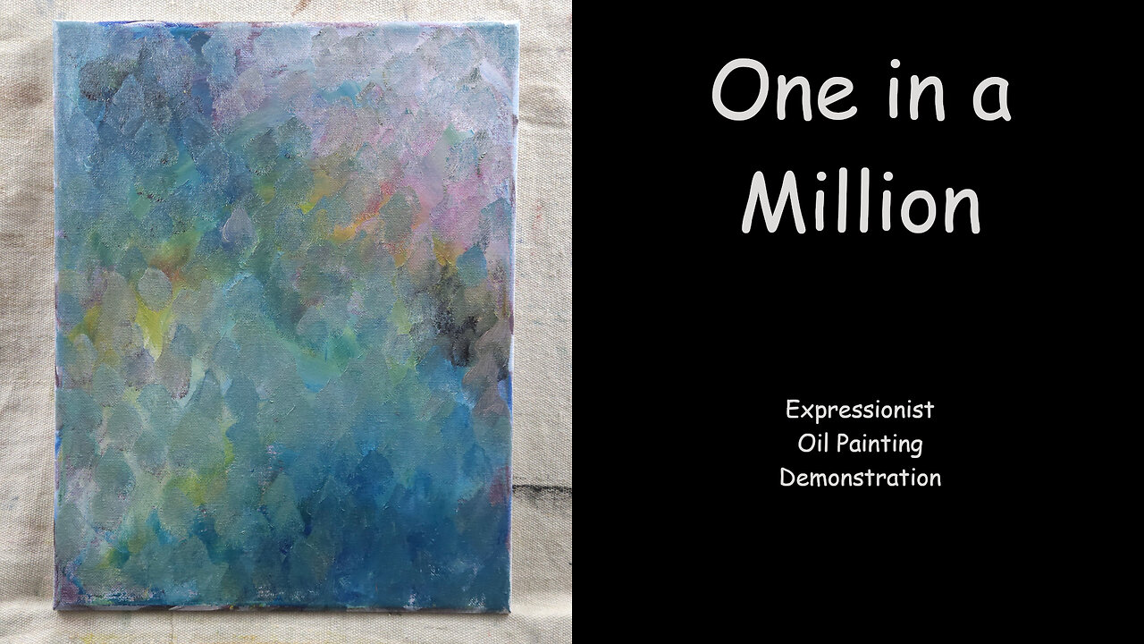 THIS PIECE is “One in a Million” Abstract Expressionist Oil Painting Demonstration 11x14