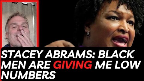 Stacey Abrams claims her poll numbers are low because Black men are too ignorant to support her