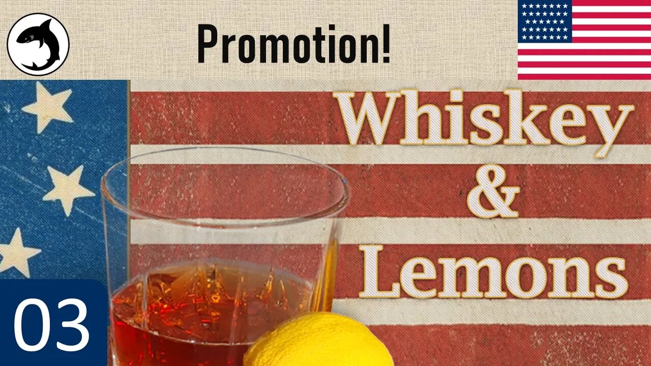 Grand Tactician: Whiskey and Lemons | Union Career | Episode 03 - Promotion