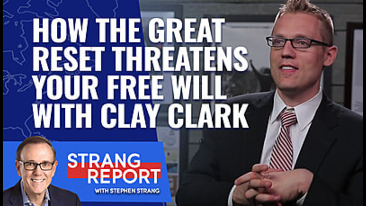 How the Great Reset Threatens Your Free Will feat. Clay Clark