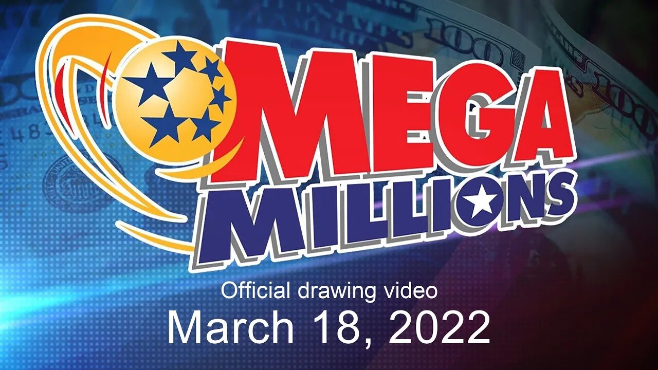 Mega Millions drawing for March 18, 2022