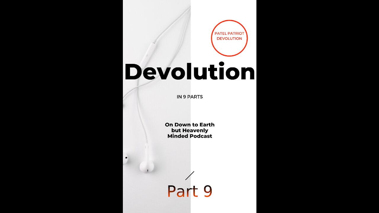 Devolution Part 9 on Down to Earth but Heavenly Minded Podcast