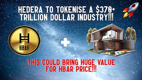 Hedera Tokenise A $370 Trillion Dollar Plus Industry!!!