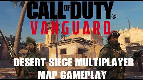 Call of Duty Vanguard MP Map Desert Siege Gameplay