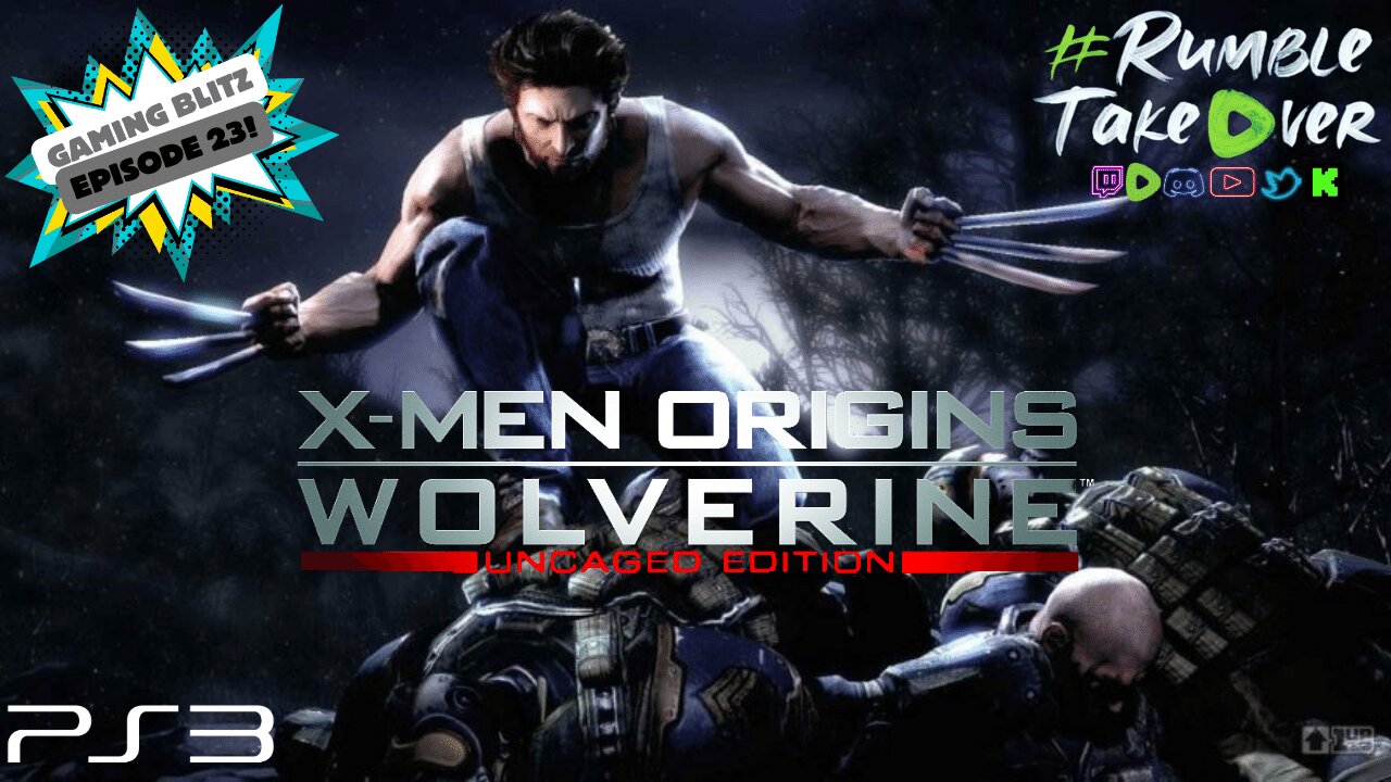 Gaming Blitz - Episode 23: Wolverine Origins NG+ Category [31/40] | Rumble Gaming