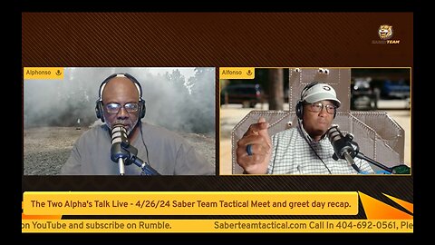 The Two Alpha's Talk Live - 4/26/24 Saber Team Tactical Meet and greet day recap.