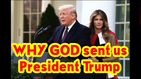 Why GOD sent Us President Trump