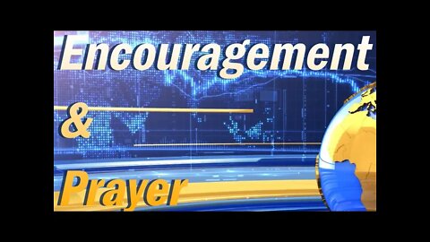 Encouragement and Prayer - John 13:1-4