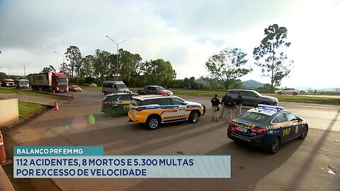 Balanço PRF em MG: 112 Acidentes, 8 Mortos e 5.300 Multas por Excesso de Velocidade.