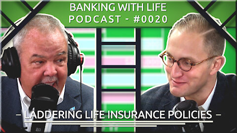 Laddering Life Insurance Policies (BWL POD #0020​)