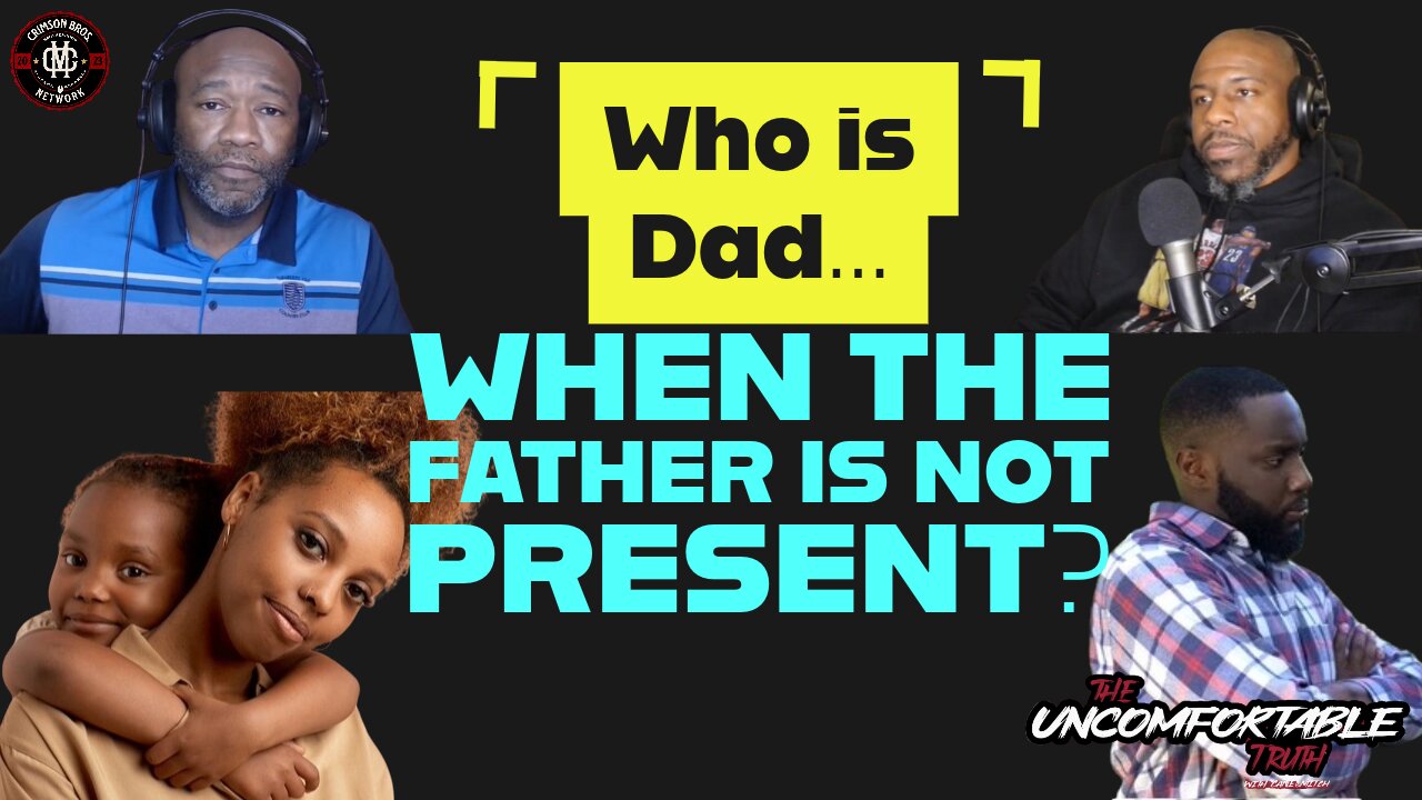 Who becomes the Dad when the Father isn't present? #theuncomfortabletruth #podcast #viral #2024