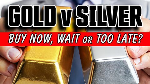 Gold / Silver - BUY NOW, WAIT or TOO LATE?!