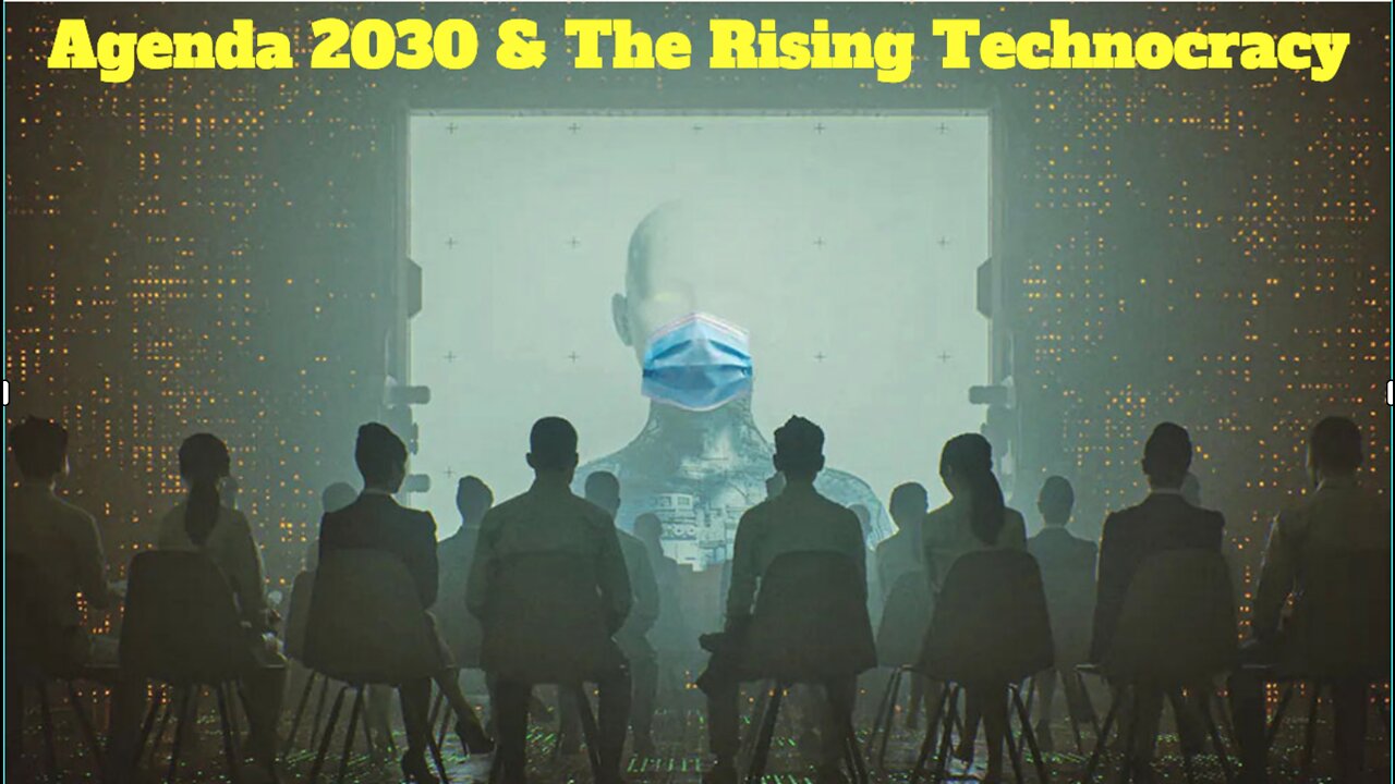 Agenda 2030: Transhumanism & The Rise Of Technocracy