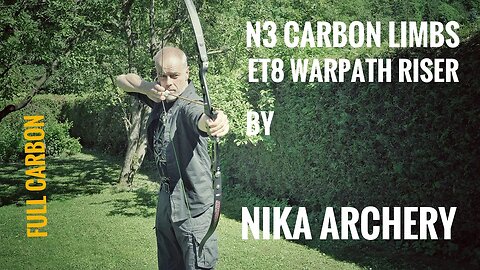 N3 Full Carbon Limbs and ET8 Riser by NIKA Archery - Review