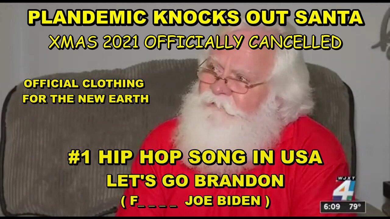 PLANDEMIC KNOCKS SANTA OUT OF A JOB - BIDEN THE MOST BELOVED PRESIDENT EVER - THE NEW PLANET EARTH