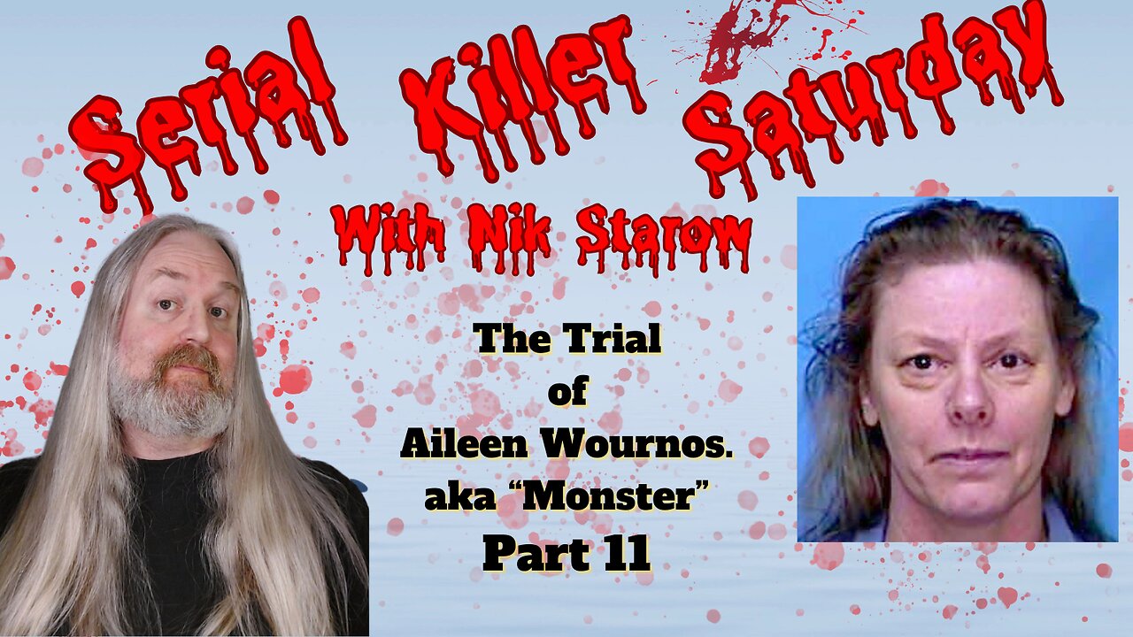 SK Saturday - Florida v Aileen "monster" Wuornos. Part 11