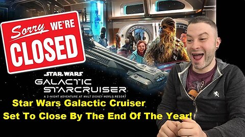 Star Wars Galactic Cruiser Set To Close By The End Of The Year!