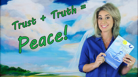 Trust + Truth = Peace