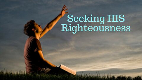 Matthew 6_33 Look for righteousness and holiness first