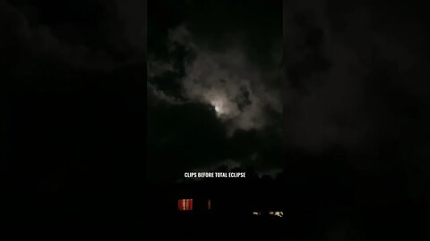 MOON CLIPS BEFORE TOTAL ECLIPSE