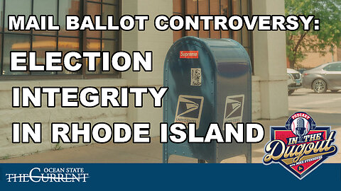 Mail Ballot Controversy: Election Integrity in RI #InTheDugout – November 26, 2024