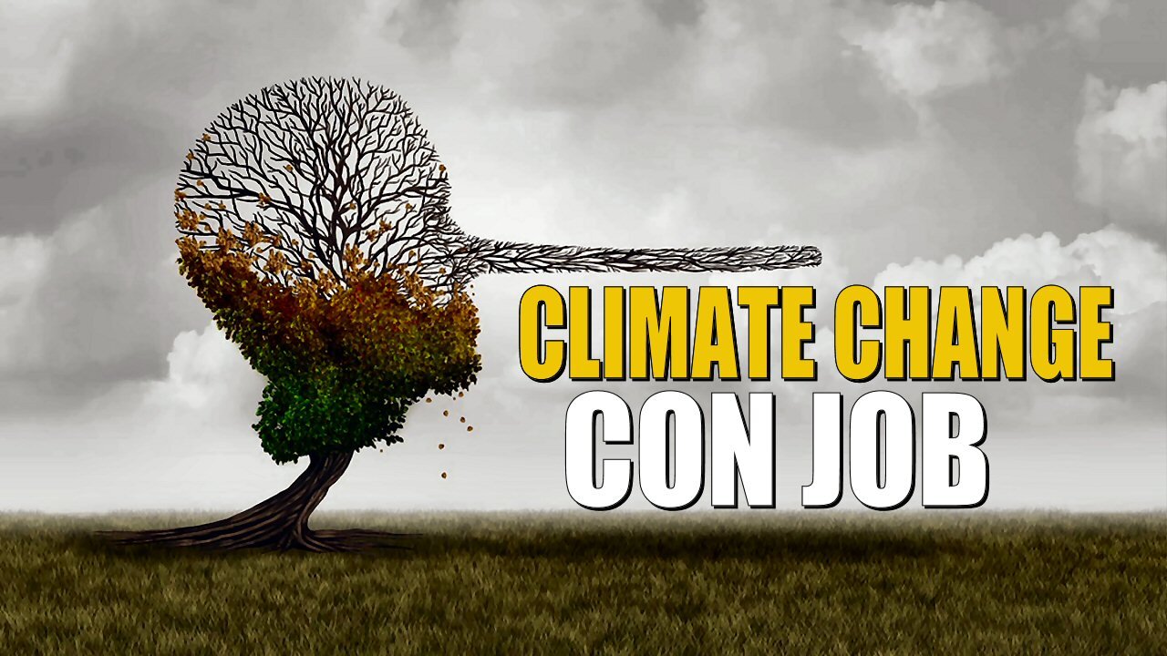 The Climate Change Con Job