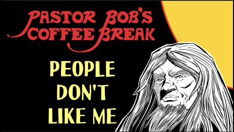 PEOPLE DON'T LIKE ME. / PB's Coffee Break