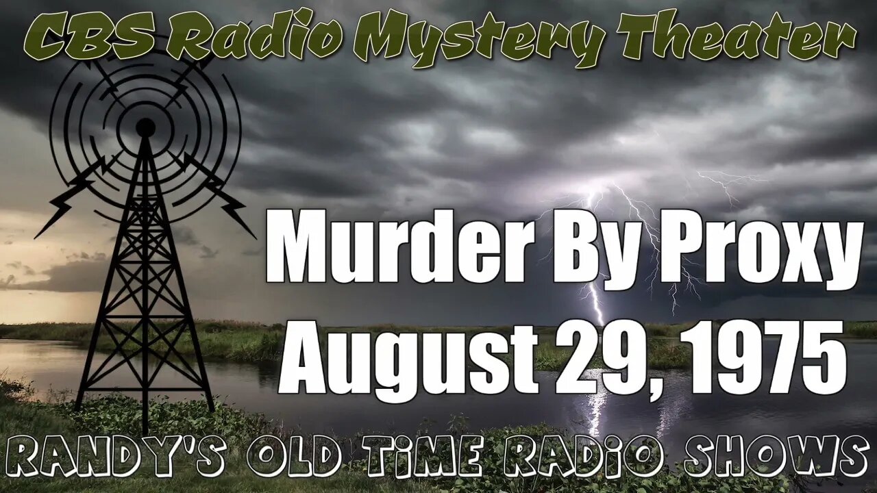 CBS Radio Mystery Theater Murder By Proxy August 29, 1975