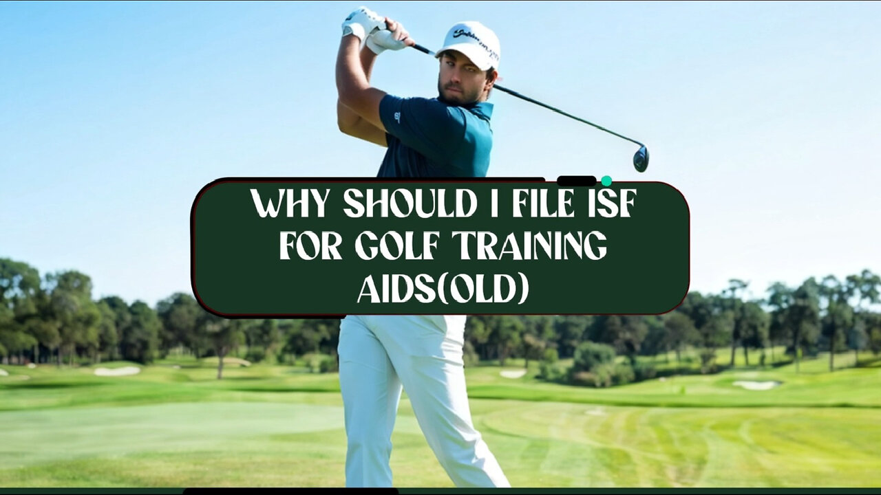 Unlocking the Secrets: Why Filing an ISF for Golf Training Aids is Crucial!