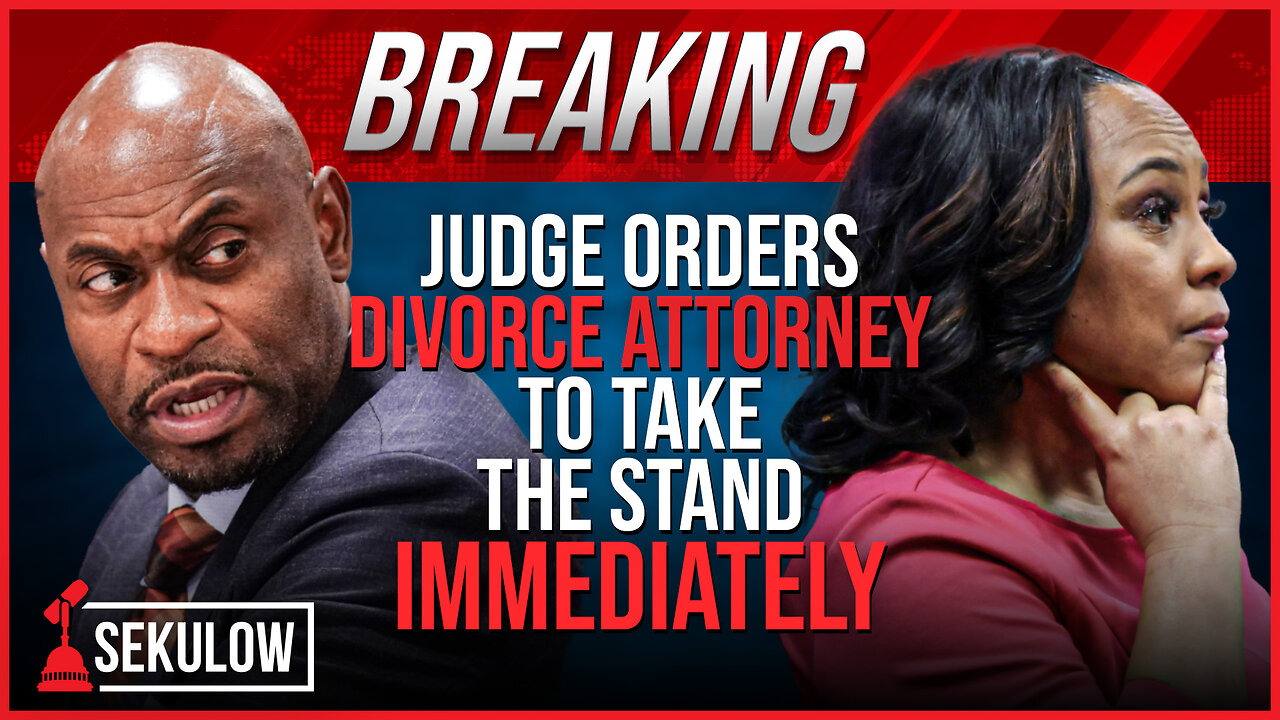 BREAKING: Judge Orders Divorce Attorney to Take the Stand IMMEDIATELY in Fani Willis Case