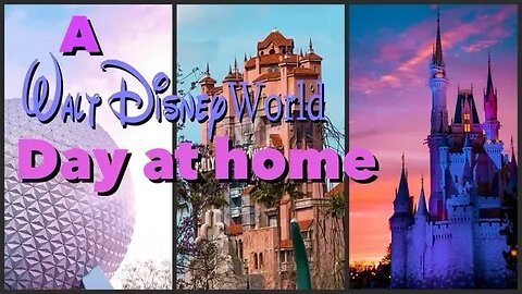 A Walt Disney World Day At Home