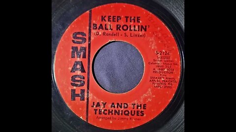 Jay and The Techniques – Keep the Ball Rollin'