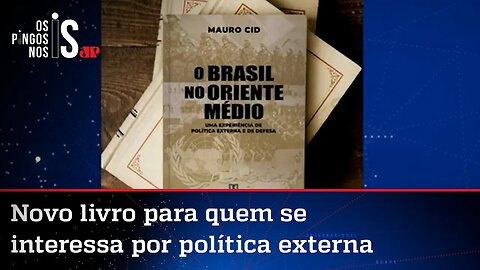 Augusto recomenda livro sobre papel do Brasil no Oriente Médio
