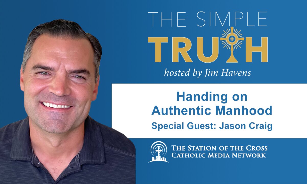 Properly Handing On Authentic Manhood (with Fraternus Co-Founder Jason Craig)