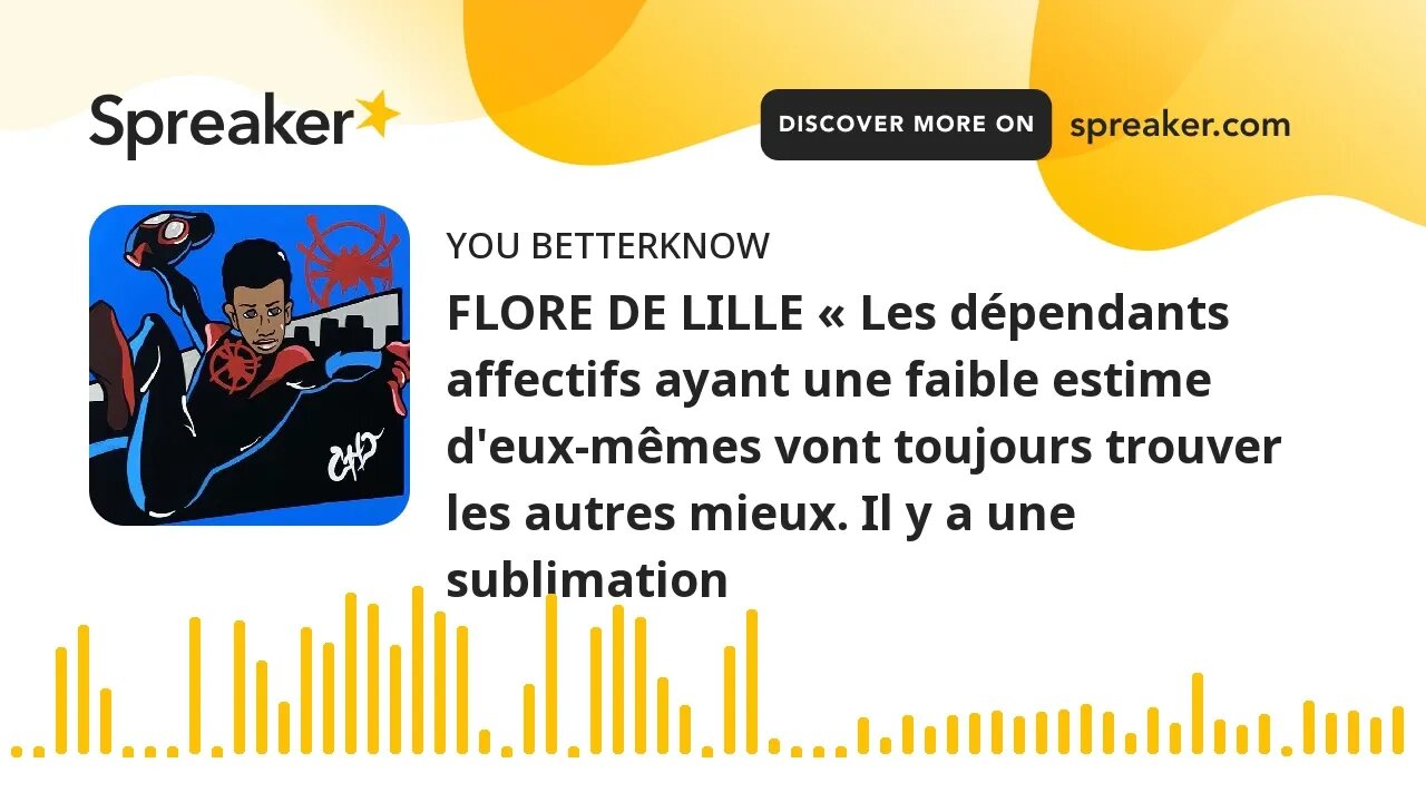 FLORE DE LILLE « Les dépendants affectifs ayant une faible estime d'eux-mêmes vont toujours trouver