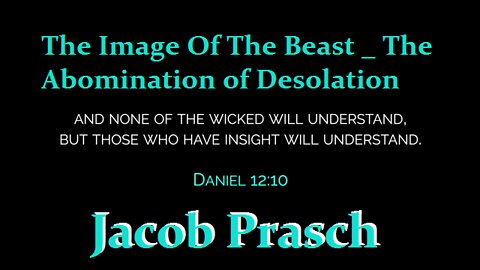 The Image Of The Beast _ The Abomination of Desolation__Jacob Prasch