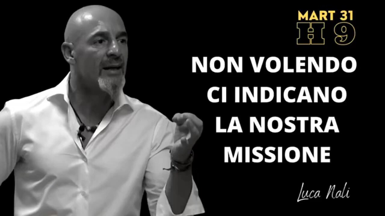 NON VOLENDO CI INDICANO LA NOSTRA MISSIONE - Luca Nali