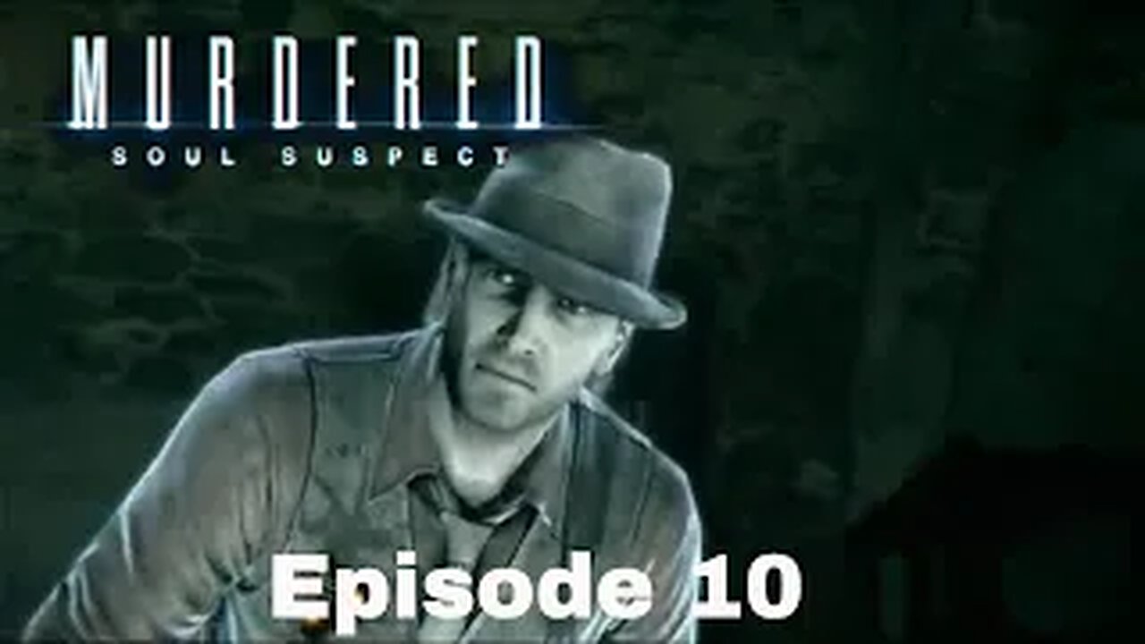 Murdered Soul Suspect Episode 10 The Judgement House