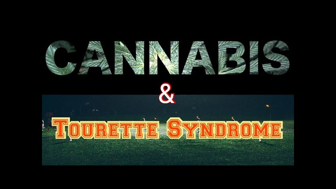 Tourette Syndrome and Cannabis